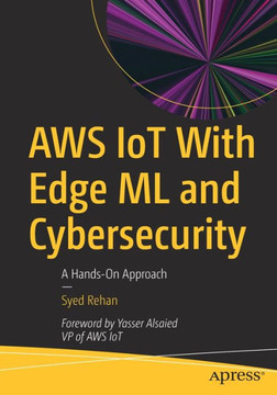 AWS Iot with Edge ML and Cybersecurity: A Hands-On Approach