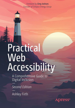 Practical Web Accessibility: A Comprehensive Guide to Digital Inclusion