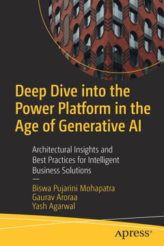 Deep Dive Into the Power Platform in the Age of Generative AI: Architectural Insights and Best Practices for Intelligent Business Solutions