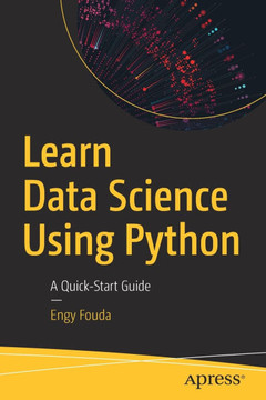 Learn Data Science Using Python: A Quick-Start Guide