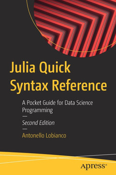 Julia Quick Syntax Reference: A Pocket Guide for Data Science Programming