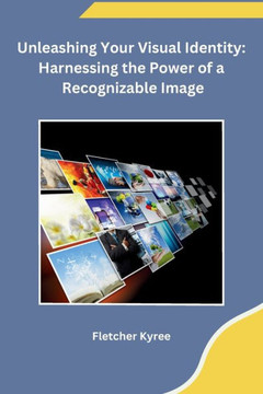 Unleashing Your Visual Identity: Harnessing the Power of a Recognizable Image