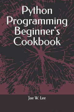 Python Programming Beginner's Cookbook