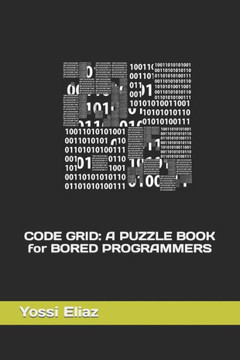 Code Grid Puzzle Book (For Bored Programmers) Code Grid Puzzle Book (For Bored Programmers)