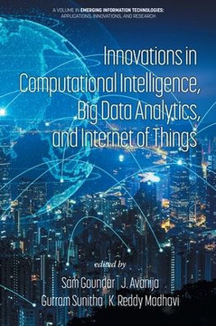 Innovations in Computational Intelligence, Big Data Analytics, and Internet of Things