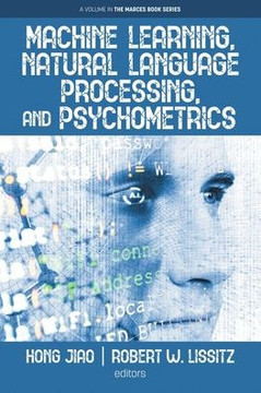 Machine Learning, Natural Language Processing, and Psychometrics Machine Learning, Natural Language Processing, and Psychometrics