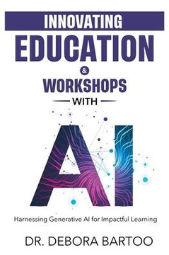 Innovating Education & Workshops With AI: Harnessing Generative AI for Impactful Learning Innovating Education & Workshops With AI: Harnessing Generative AI for Impactful Learning
