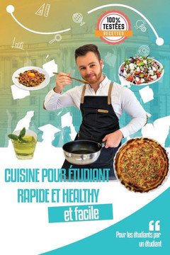 Cuisine pour ?udiant rapide et healthy: et facile! Cuisine pour ?udiant rapide et healthy: et facile!