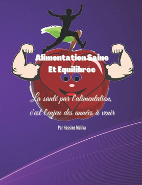 Alimentation Saine Et Equilibr?: La sant?par l'alimentation, c'est l'enjeu des ann?s ?venir