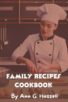 Family recipes cookbook: Food, snacks and drinks recipe cookbook