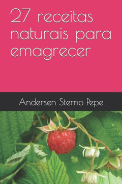 27 receitas naturais para emagrecer 27 receitas naturais para emagrecer