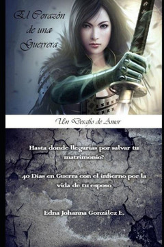 CORAZON DE GUERRERA: UN DESAFIO POR AMOR (RESTAURANDO MATRIMONIOS) (Spanish Edition)