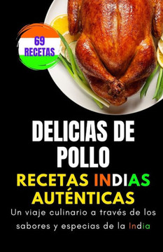 Delicias de pollo: aut?ticas recetas indias