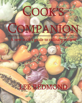 Cook's Companion: A new cook's guide to culinary success