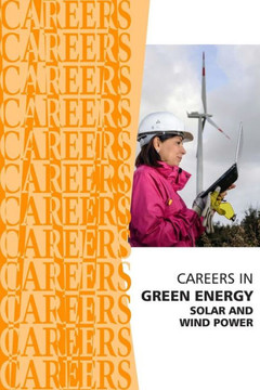 Careers in Green Energy: Solar and Wind Power Jobs