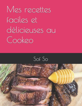 Mes recettes faciles et d?icieuses au Cookeo Mes recettes faciles et d?icieuses au Cookeo
