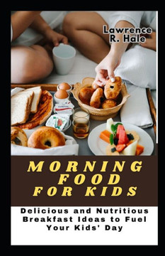 Morning Food for Kids: Delicious and Nutritious Breakfast Ideas to Fuel Your Kids' Day programme for delicious organic fruit punch made for k