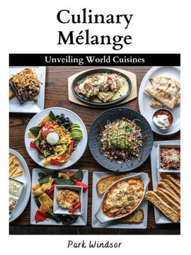 Culinary M?ange: Unveiling World Cuisines