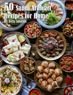 50 Saudi Arabian Recipes for Home
