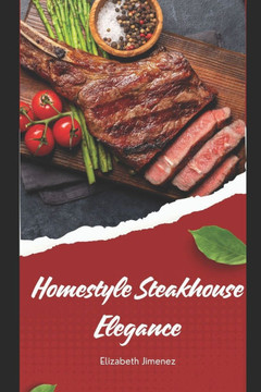 Homestyle Steakhouse Elegance