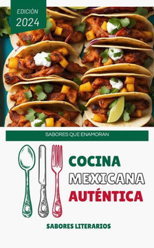 Cocina Mexicana Aut?tica: Sabores que Enamoran
