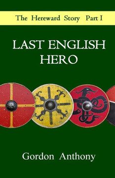 Last English Hero (The Hereward Story)