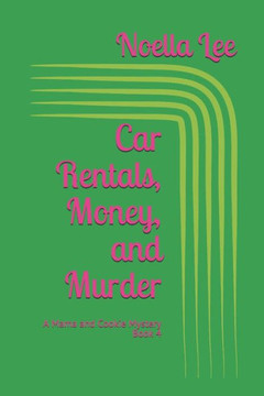 Car Rentals, Money, and Murder (A Mama and Cookie Mystery)