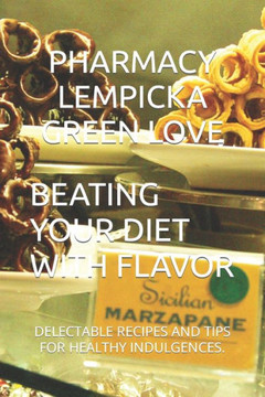 Beating Your Diet with Flavor: Delectable Recipes and Tips for Healthy Indulgences.