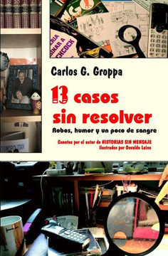 13 casos sin resolver: Robos, humor y un poco de sangre (Spanish Edition)