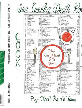 My Last Meals? 25 Years: San Quentin Death Row Cookbook 2