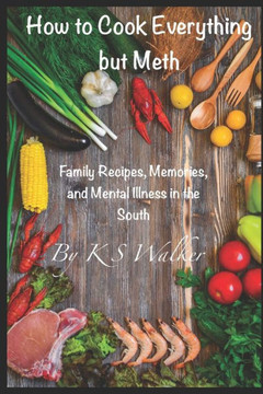 How to Cook Everything but Meth