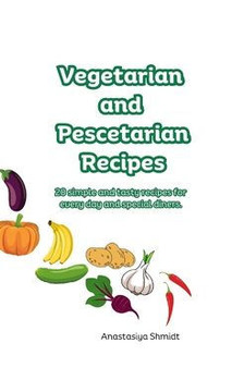 Vegetarian and Pescetarian Recipes