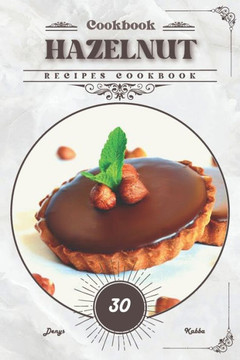 Hazelnut: Recipes cookbook