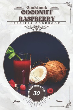 Coconut Raspberry: Recipes cookbook