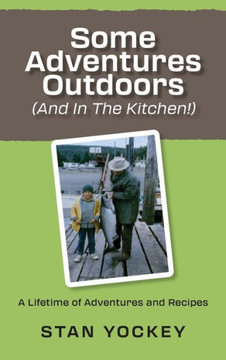 Some Adventures Outdoors (And In The Kitchen!) - Large Print