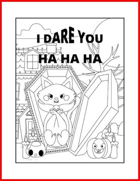 I Dare You to Color Me: Kids Halloween Coloring Book