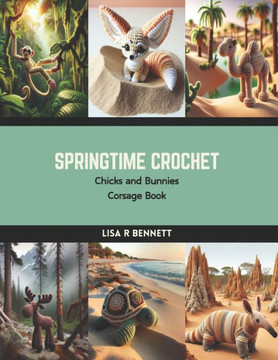 Springtime Crochet: Chicks and Bunnies Corsage Book Springtime Crochet: Chicks and Bunnies Corsage Book