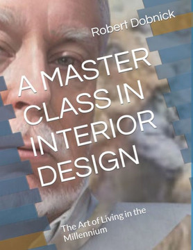A Master Class in Interior Design: The Art of Living in the Mullennium