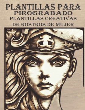 Modelos para pirograbado: Plantillas creativas de rostros de mujeres para calcar y pirograbar