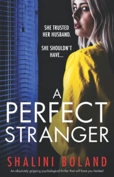 A Perfect Stranger: An Absolutely Gripping Psychological Thriller That Will Have You Hooked A Perfect Stranger: An Absolutely Gripping Psychological Thriller That Will Have You Hooked