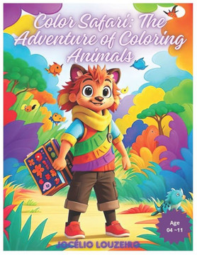 Color Safari: The Adventure of Coloring Animals Color Safari: The Adventure of Coloring Animals