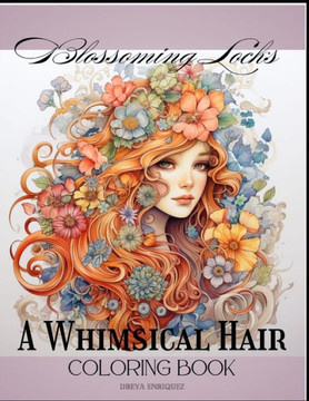 Blossoming Locks: A Whimsical Hair Coloring Book