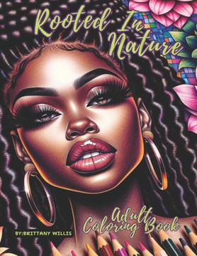 Rooted In Nature Coloring Book: ""A Journey Through Nature's Inspirational Beauty""