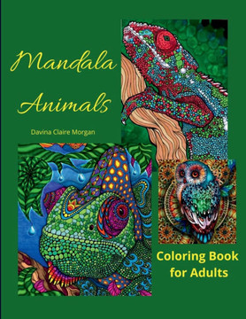 Mandala Animals Coloring Book for Adults: Stress Relieving Mandala Designs with Animals for Adults 28 Premium coloring pages with amazing designs Mandala Animals Coloring Book for Adults: Stress Relieving Mandala Designs with Animals for Adults 28 Premium coloring pages with amazing designs