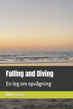 Falling and Diving: En leg om opv?ning
