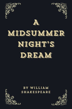 A Midsummer Night's Dream (Annotated Edition)