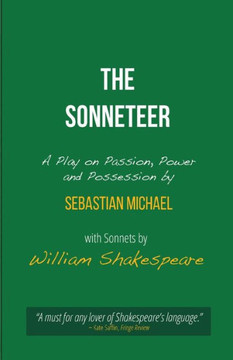 The Sonneteer: A Play on Passion, Power and Possession