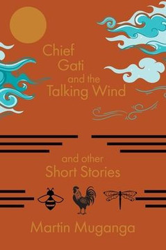 Chief Gati and the Talking Wind and Other Short Stories