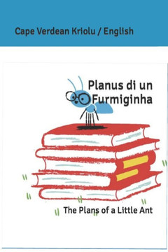 Planus di un Furmiginha: The Plans of a Little Ant