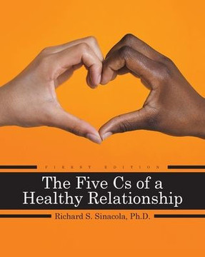 The Five Cs of a Healthy Relationship The Five Cs of a Healthy Relationship